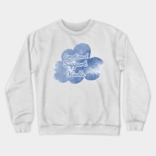 Emotional Support Kindle Blue- Text On Cloud Crewneck Sweatshirt